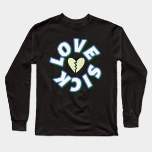 Love Sick Long Sleeve T-Shirt